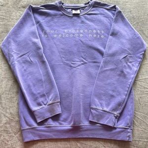 Your Brokenness Is Welcome Here -Comfort Colors Garment Dyed Crewneck Sweatshirt